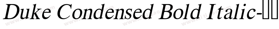 Duke Condensed Bold Italic字体转换